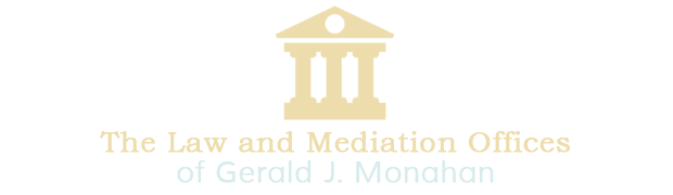 The Law and Mediation Offices of Gerald J. Monahan